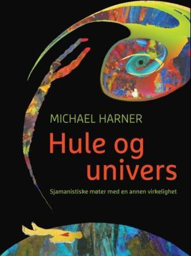 Hule og univers av Michael Harner
