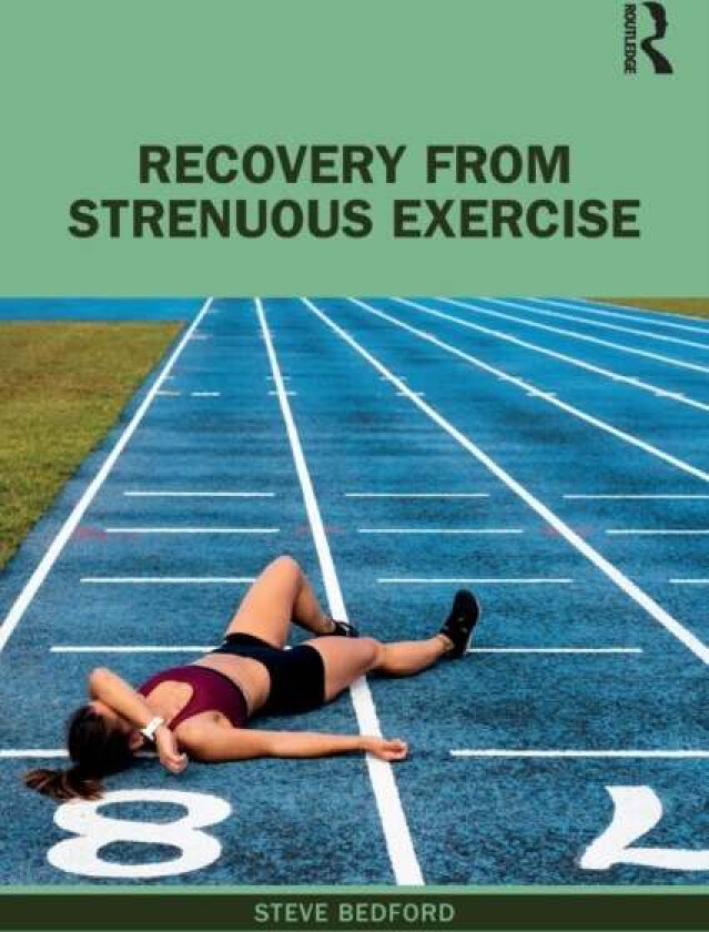Recovery from Strenuous Exercise av Steve Bedford