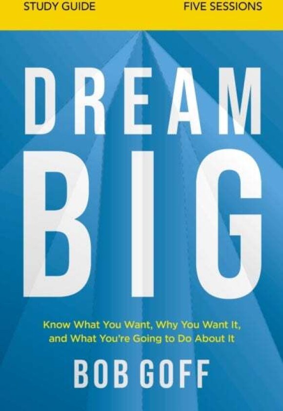 Dream Big Study Guide av Bob Goff