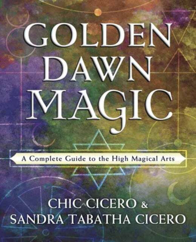 Golden Dawn Magic av Chic Cicero, Sandra Tabatha Cicero