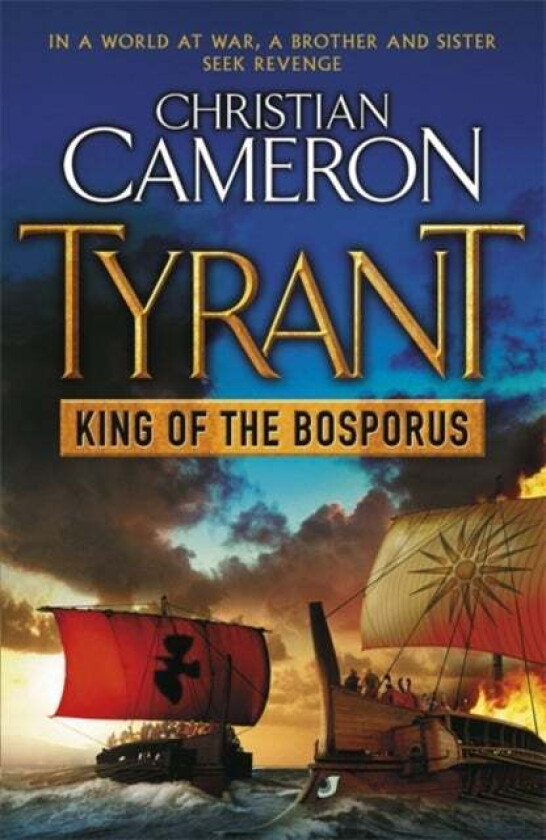 Tyrant: King of the Bosporus av Christian Cameron