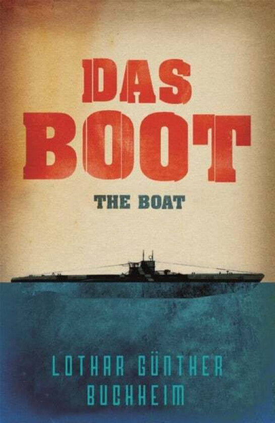 Das Boot av Lothar Gunther Buchheim