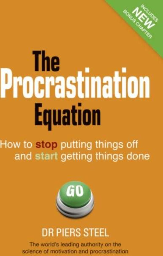 Procrastination Equation, The av Piers Steel