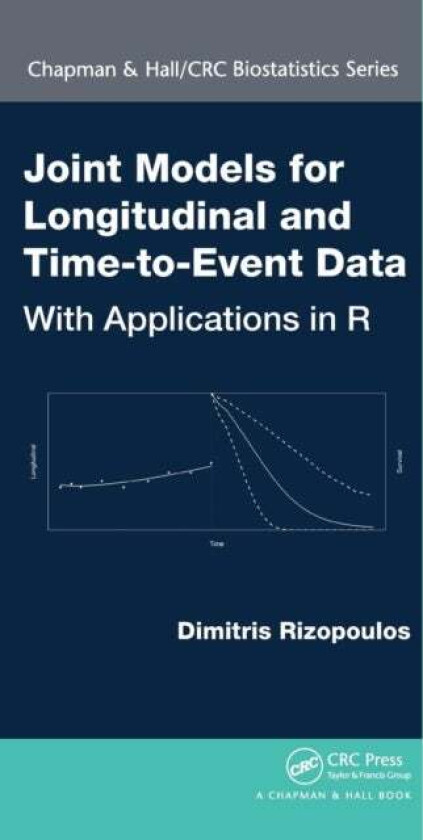 Joint Models for Longitudinal and Time-to-Event Data av Dimitris Rizopoulos