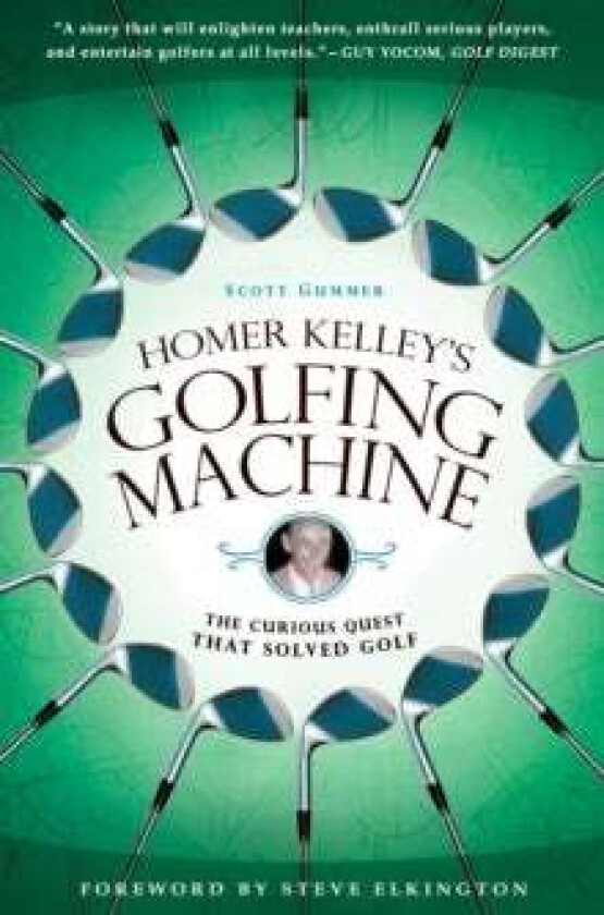 Homer Kelley's Golfing Machine av Scott Gummer
