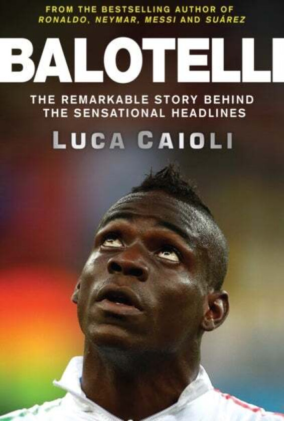 Balotelli av Luca Caioli