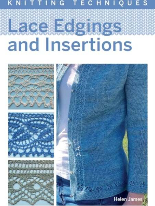 Lace Edgings and Insertion av Helen James
