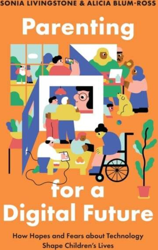 Parenting for a Digital Future av Sonia (Professor Department of Media and Communications Professor Department of Media and Communications London Scho