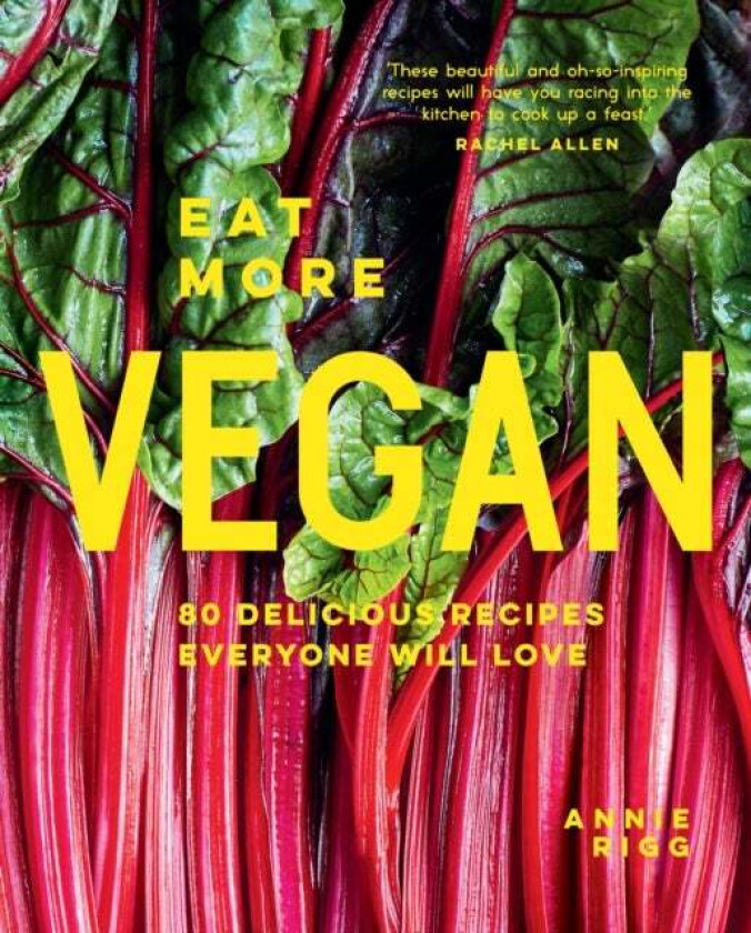 Eat More Vegan av Annie Rigg