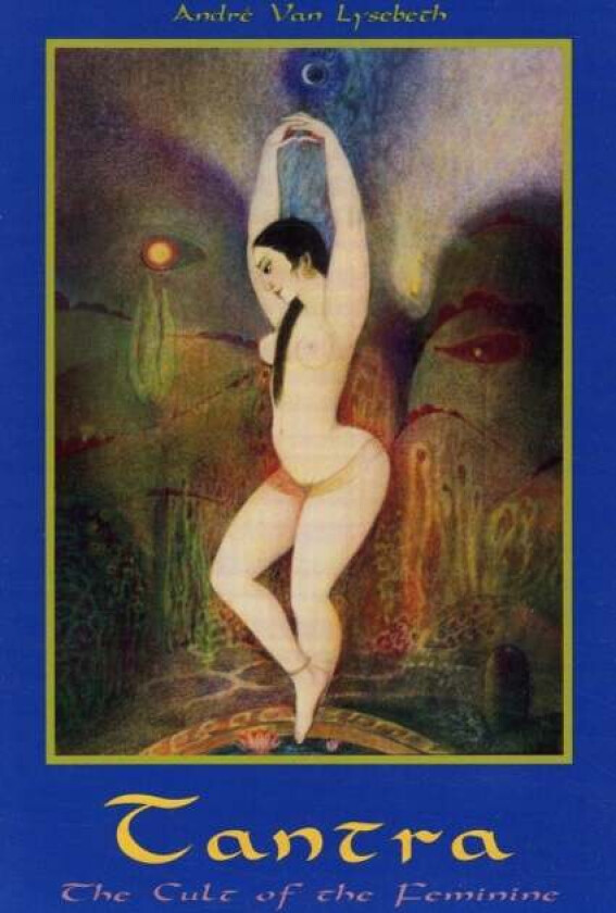 Tantra av Andre (Andre van Lysbet) van Lysbet