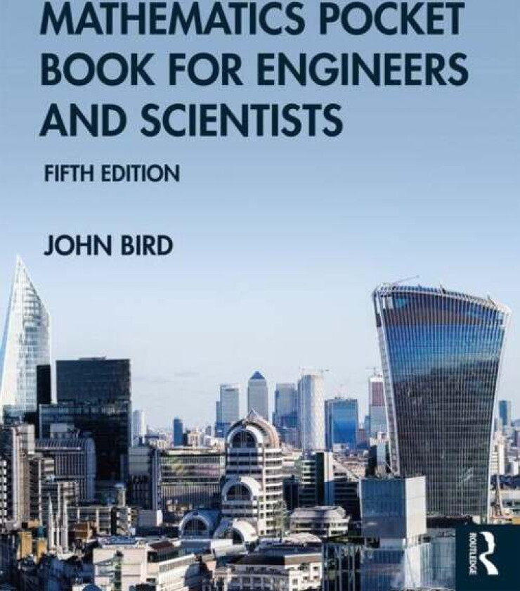 Mathematics Pocket Book for Engineers and Scientists av John (Defence College of Technical Training UK) Bird