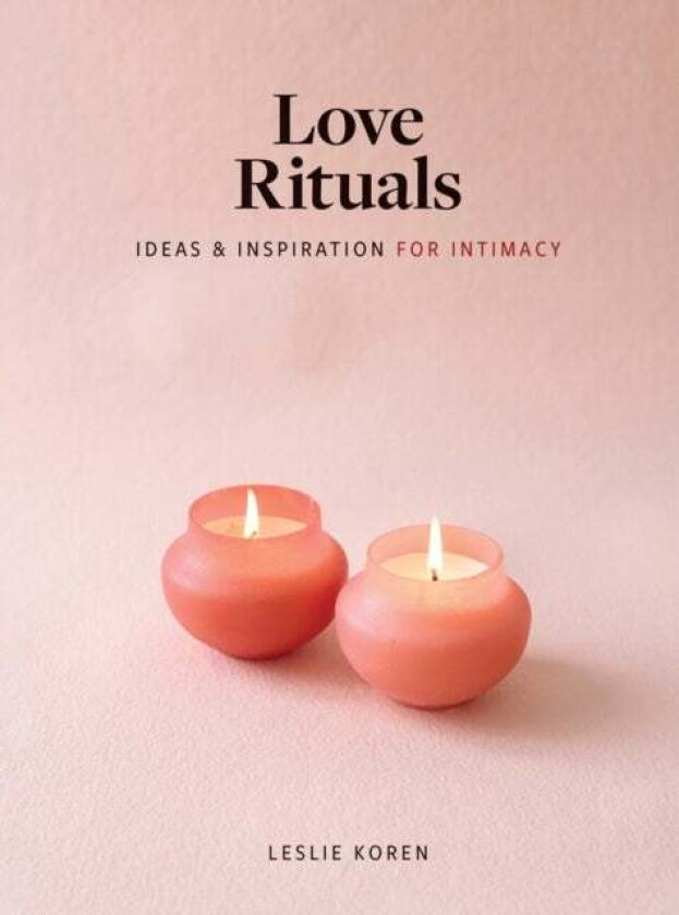 Love Rituals av Leslie Koren