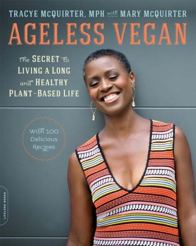 Ageless Vegan av Tracye McQuirter