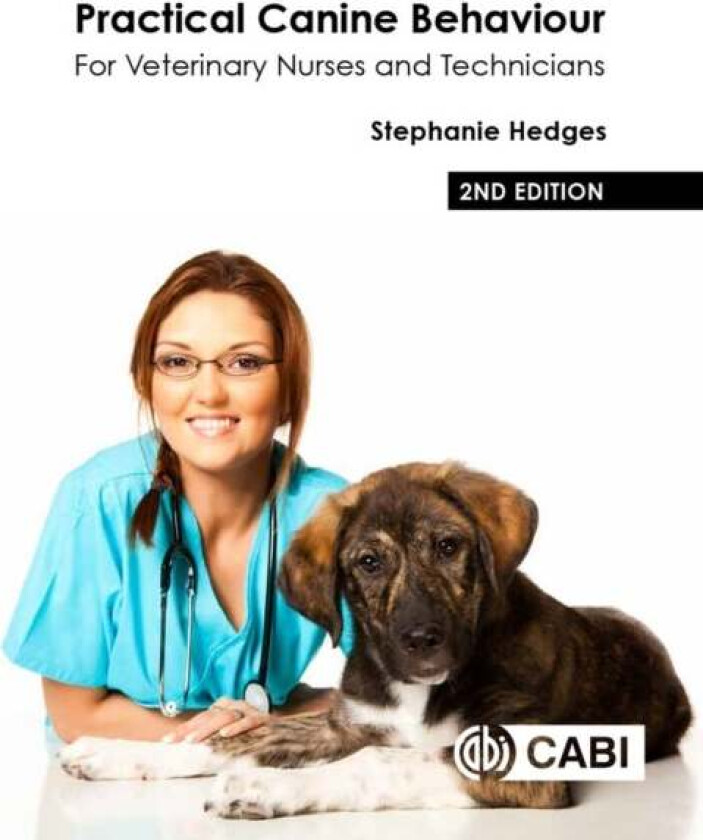 Practical Canine Behaviour av Stephanie (Veterinary Nurse and Clinical Animal Behaviourist UK) Hedges