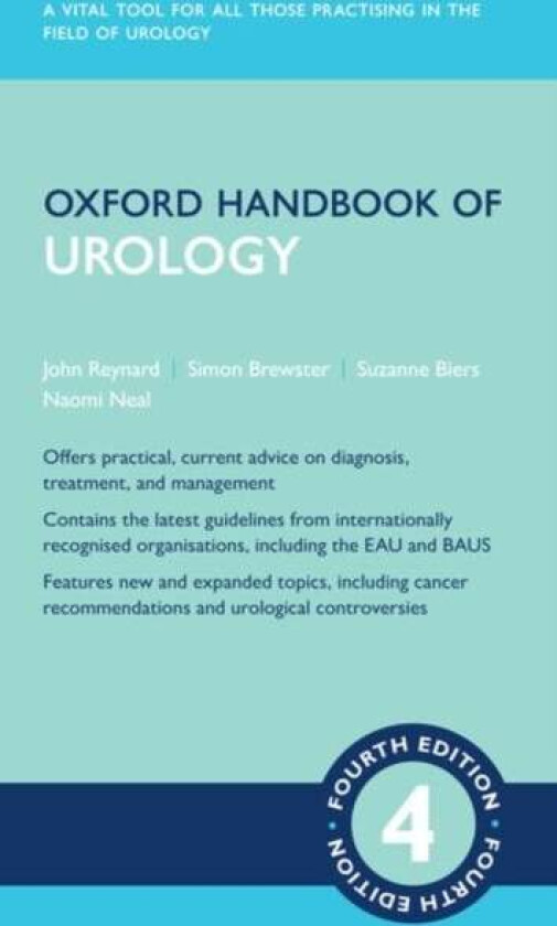 Oxford Handbook of Urology av John (Consultant Urological Surgeon Consultant Urological Surgeon Churchill Hospital Oxford UK) Reynard, Simon F. (Consu