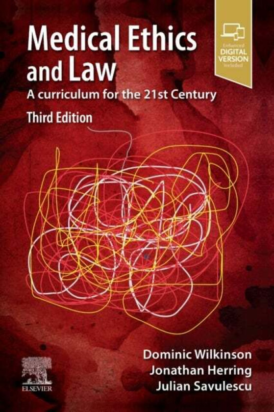 Medical Ethics and Law av Dominic MBBS BMedSci MBioeth DPhil FRACP FRCPCH (Professor of Medical Ethics Director of Medical Ethics Oxford Uehiro Centre