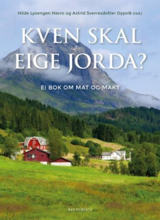 Kven skal eige jorda? av Astrid S. Dypvik