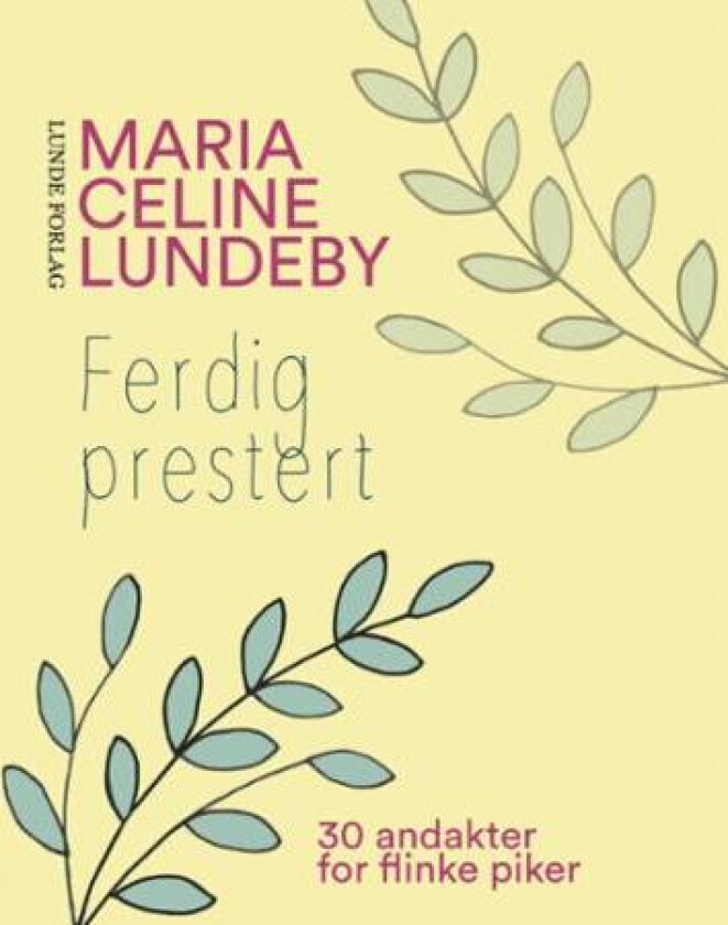 Ferdig prestert av Maria Celine Lundeby