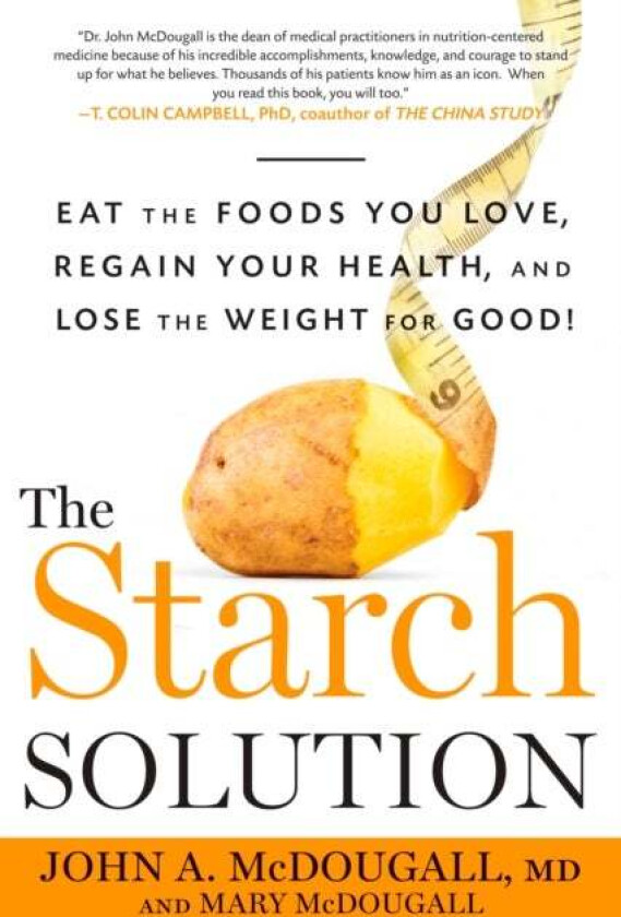 The Starch Solution av John McDougall, Mary McDougall