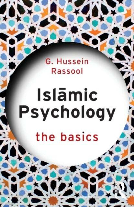 Islamic Psychology av G. Hussein (Riphah Institute of Clinical and Professional Psychology Riphah International University Pakistan) Rassool