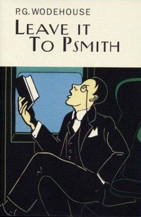 Leave It To Psmith av P.G. Wodehouse