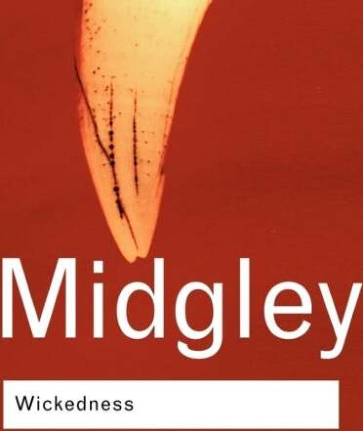 Wickedness av Mary (Newcastle Upon-Tyne University UK) Midgley