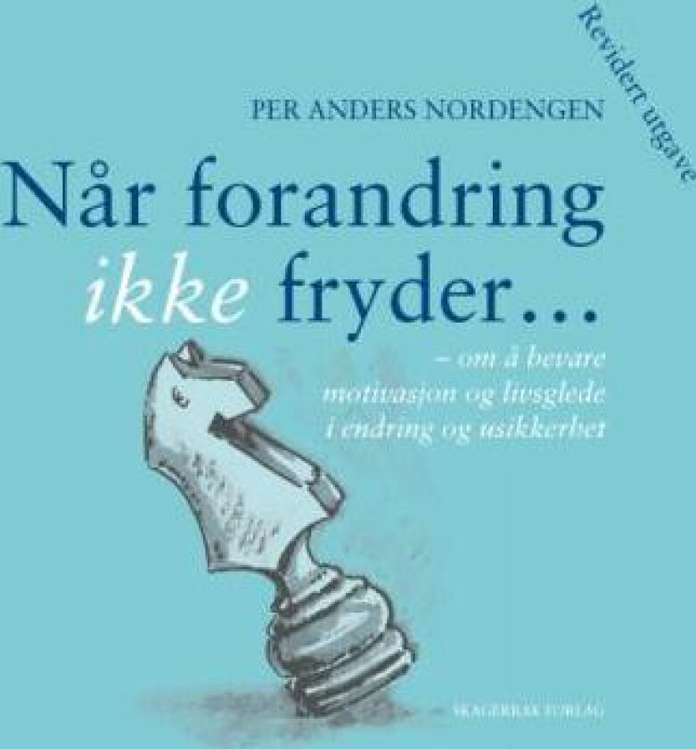 Når forandring ikke fryder av Per Anders Nordengen