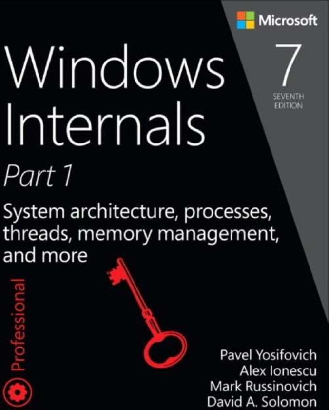 Windows Internals, Part 1 av Pavel Yosifovich, Mark Russinovich, Dav Solomon