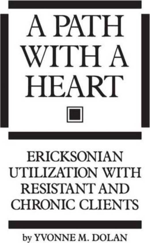 A Path With A Heart av Yvonne M. Dolan