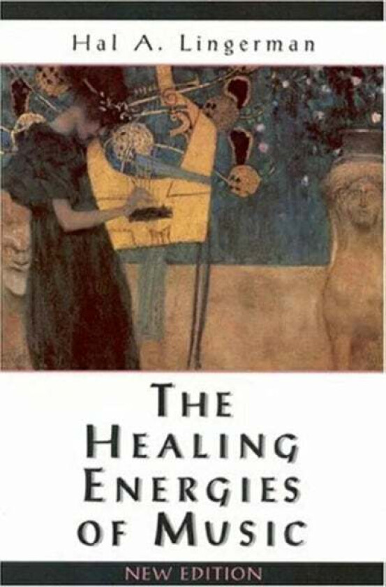 The Healing Energies of Music av Hal A. (Hal A. Lingerman) Lingerman