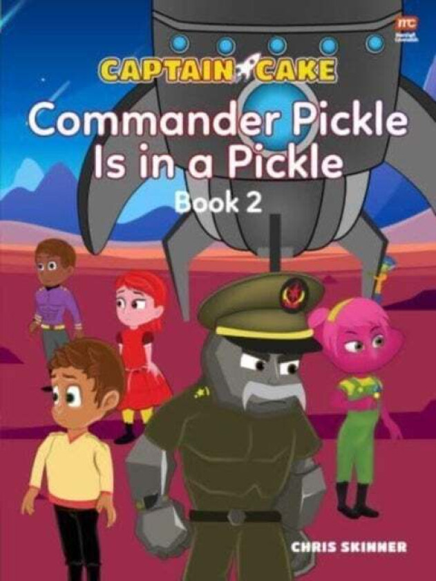 Captain Cake: Commander Pickle Is in a Pickle av Chris Skinner