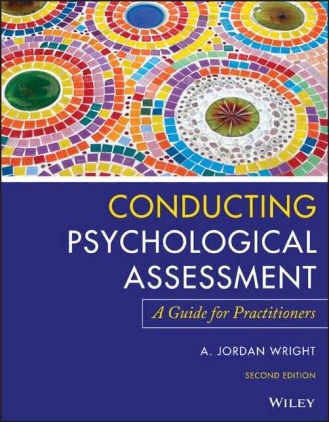 Conducting Psychological Assessment av A. Jordan (Columbia University New York NY) Wright