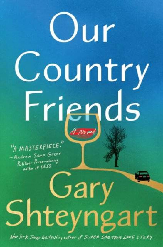 Our Country Friends av Gary Shteyngart