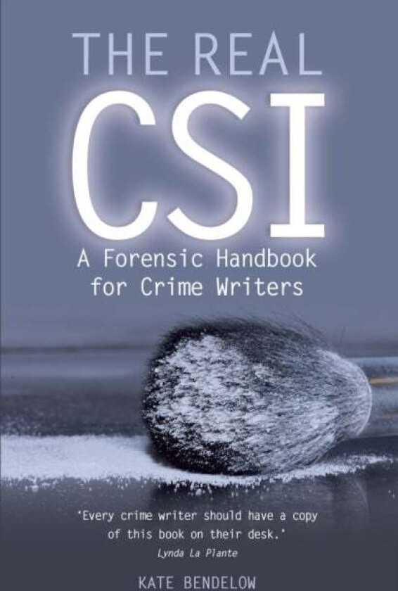 The Real CSI av Kate Bendelow