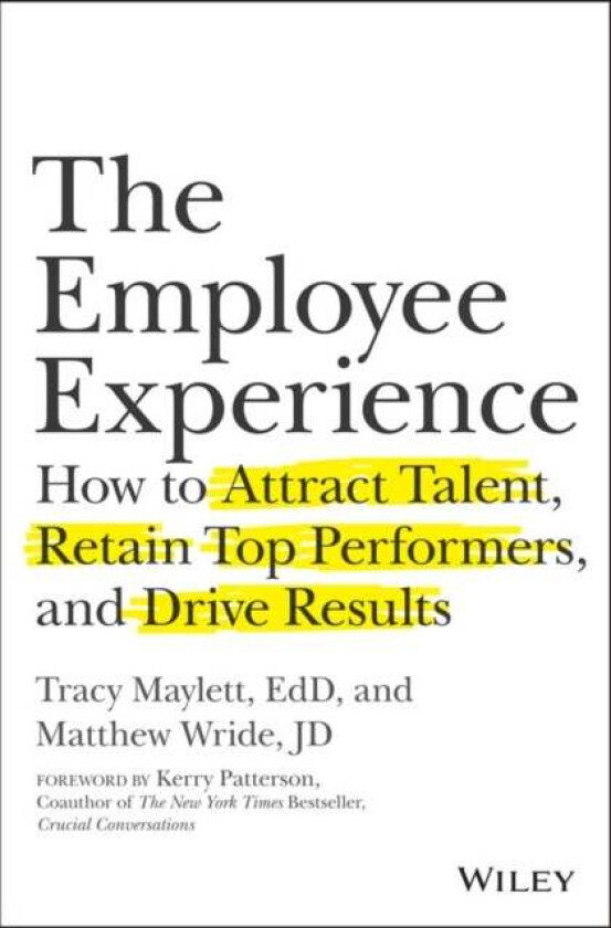 The Employee Experience av Tracy Maylett, Matthew Wride