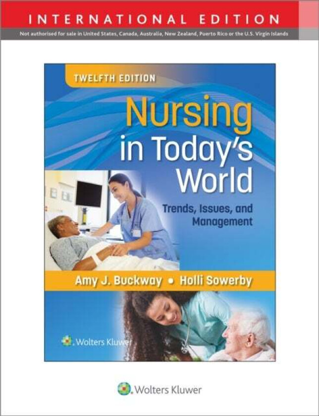 Nursing in Today's World av Dr. Amy Stegen Buckway, Holli Sowerby