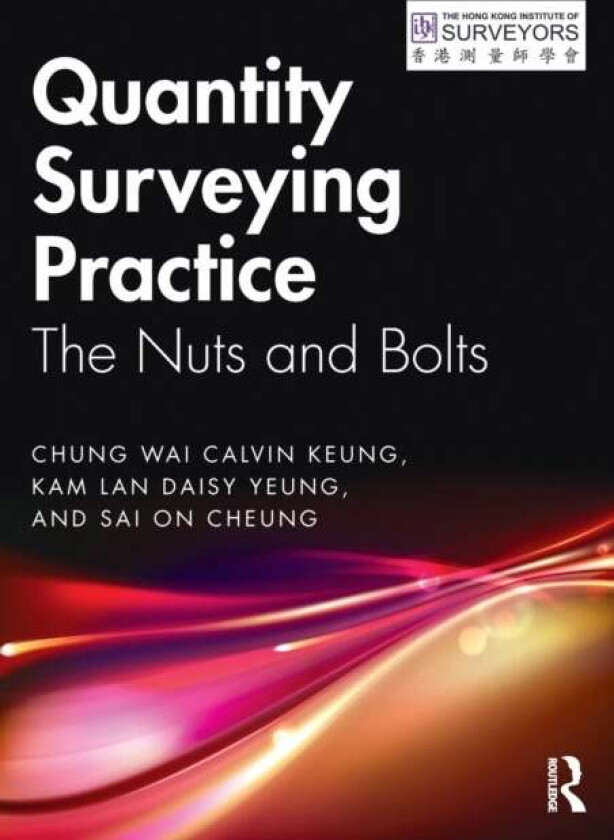 Quantity Surveying Practice av Chung Wai Calvin Keung, Kam Lan Daisy Yeung, Sai On Cheung
