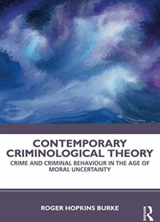 Contemporary Criminological Theory av Roger Hopkins Burke