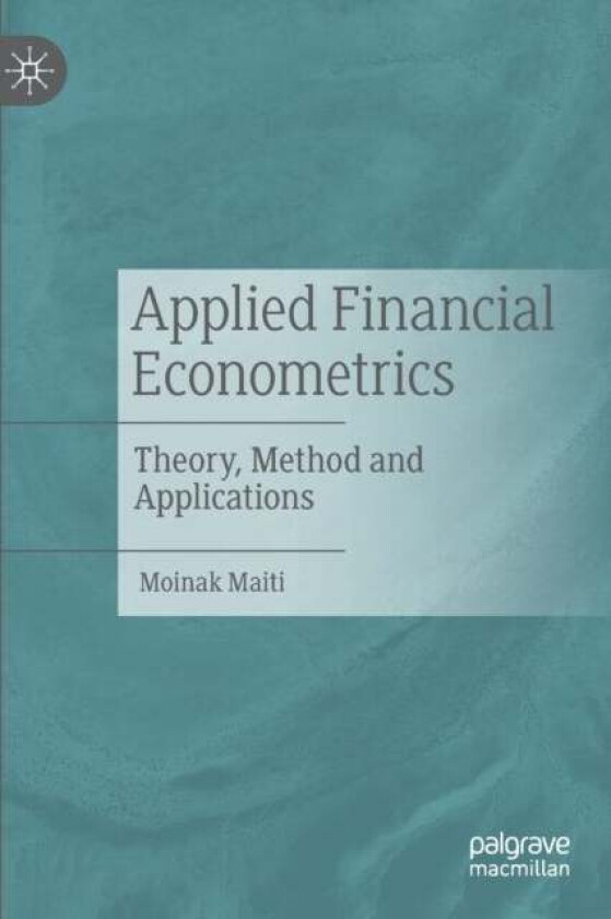Applied Financial Econometrics av Moinak Maiti