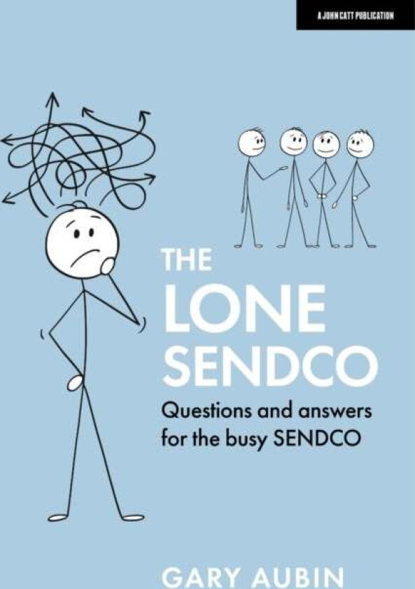 The Lone SENDCO: Questions and answers for the busy SENDCO av Gary Aubin