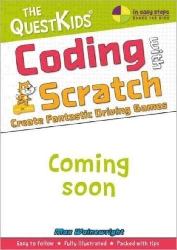 Coding with Scratch - Create Fantastic Driving Games av Max Wainewright