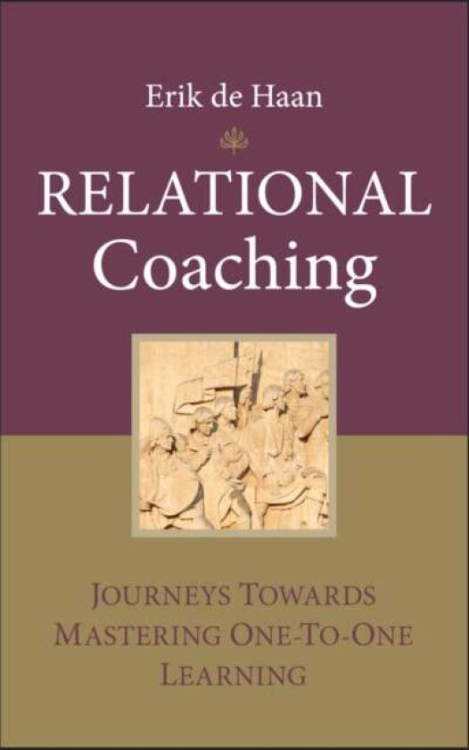 Relational Coaching av Erik (Ashridge) de Haan