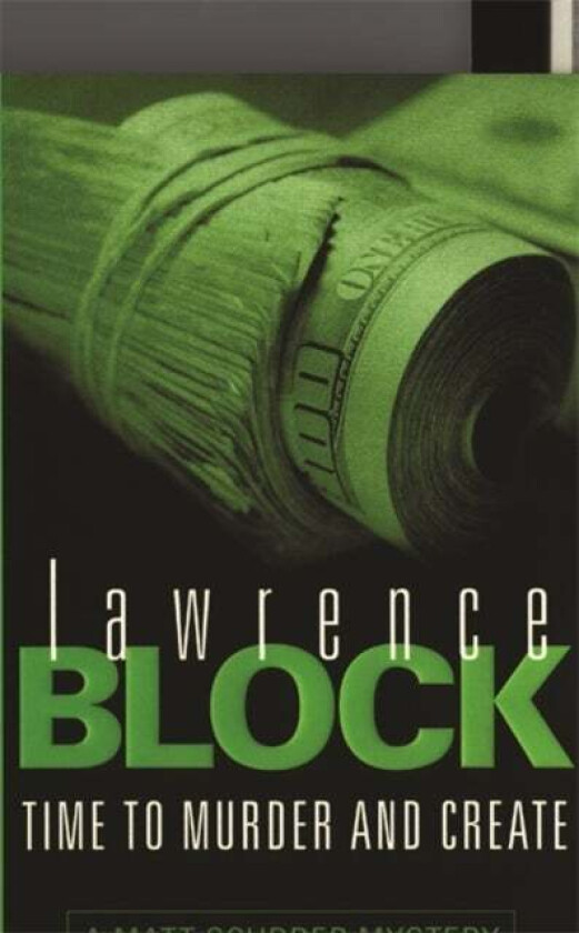 Time To Murder And Create av Lawrence Block