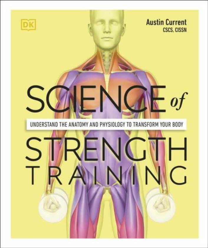 Science of Strength Training av Austin Current