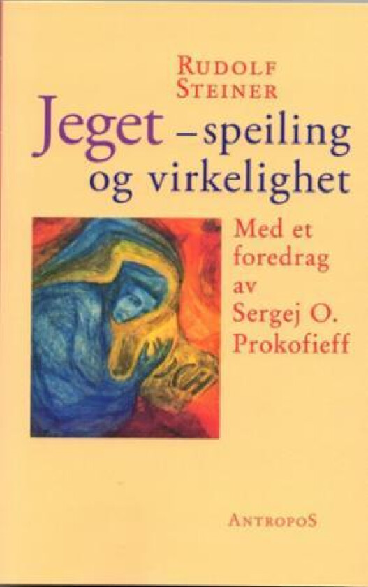 Jeget - speiling og virkelighet av Sergej O. Prokofieff, Rudolf Steiner