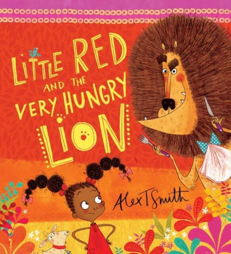 Little Red and the Very Hungry Lion av Alex T. Smith