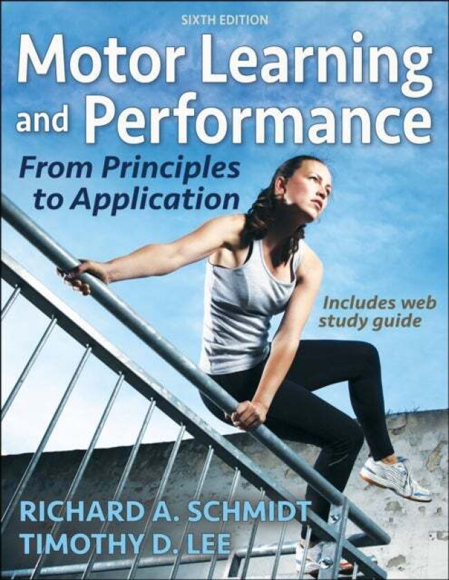 Motor Learning and Performance av Richard A. Schmidt, Timothy D. Lee