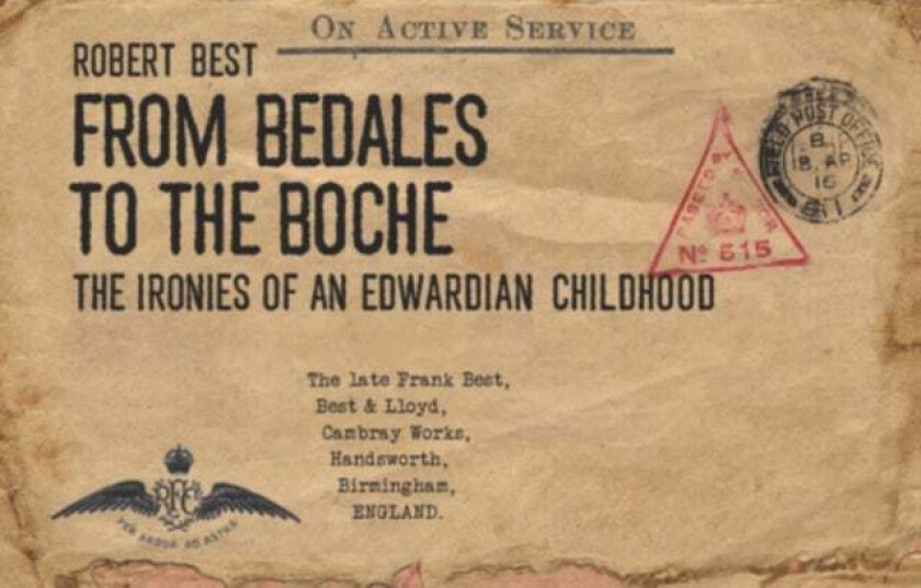 From Bedales to the Boche av Robert Dudley Best
