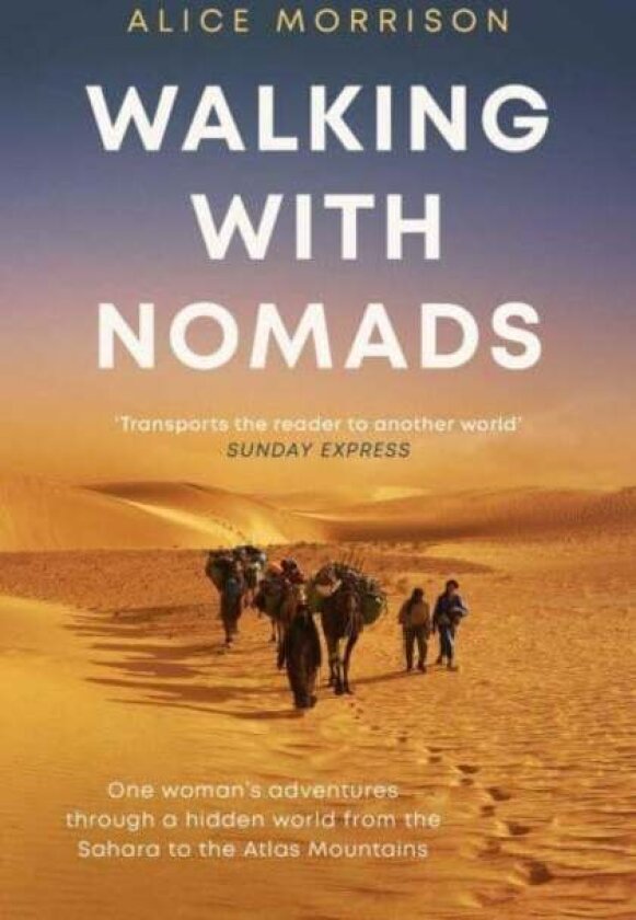 Walking with Nomads av Alice Morrison