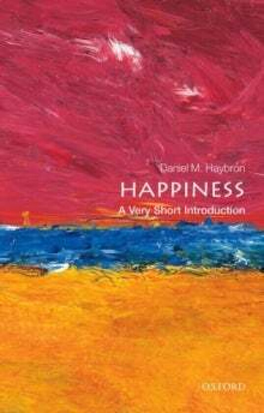 Happiness: A Very Short Introduction av Daniel M. (Associate Professor of Philoso Haybron